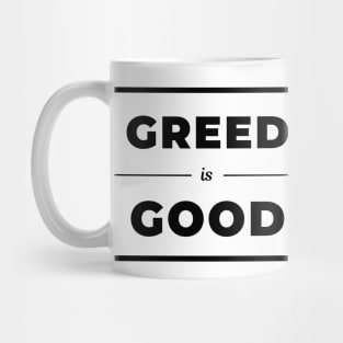 Greed is Good (Light) Mug